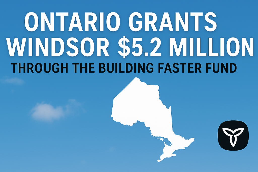 Ontario Grants Windsor .2 Million for Surpassing Housing Targets Ontario Grants Windsor .2 Million for Surpassing Housing Targets