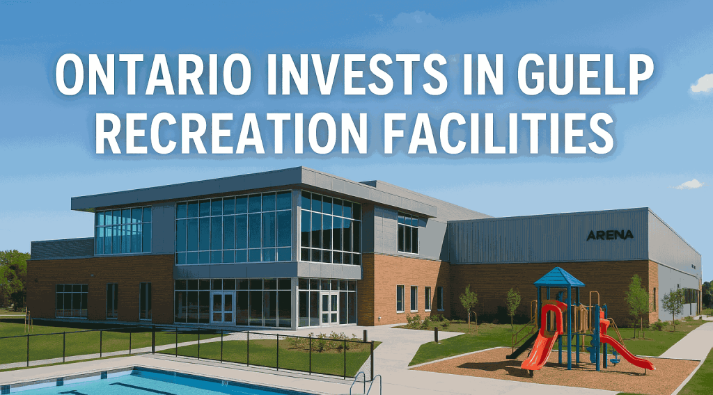 Ontario Invests  Million in Guelph Recreation Facilities to Boost Jobs and Community Well-Being
