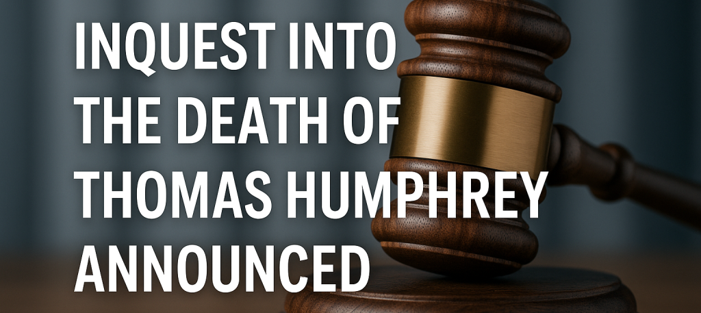 Ontario Coroner Announces Inquest Into the Death of Thomas Humphrey