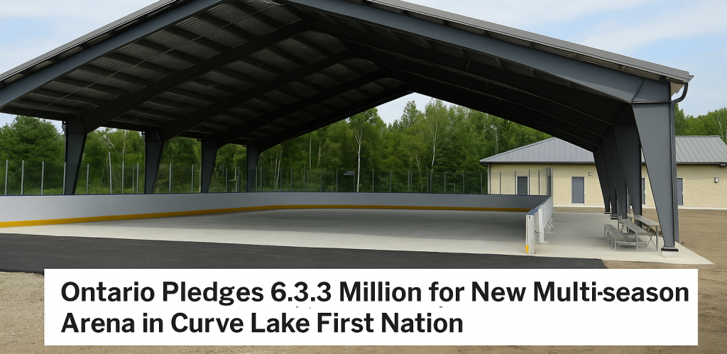 Ontario Pledges .3 Million for New Multi-Season Arena in Curve Lake First Nation