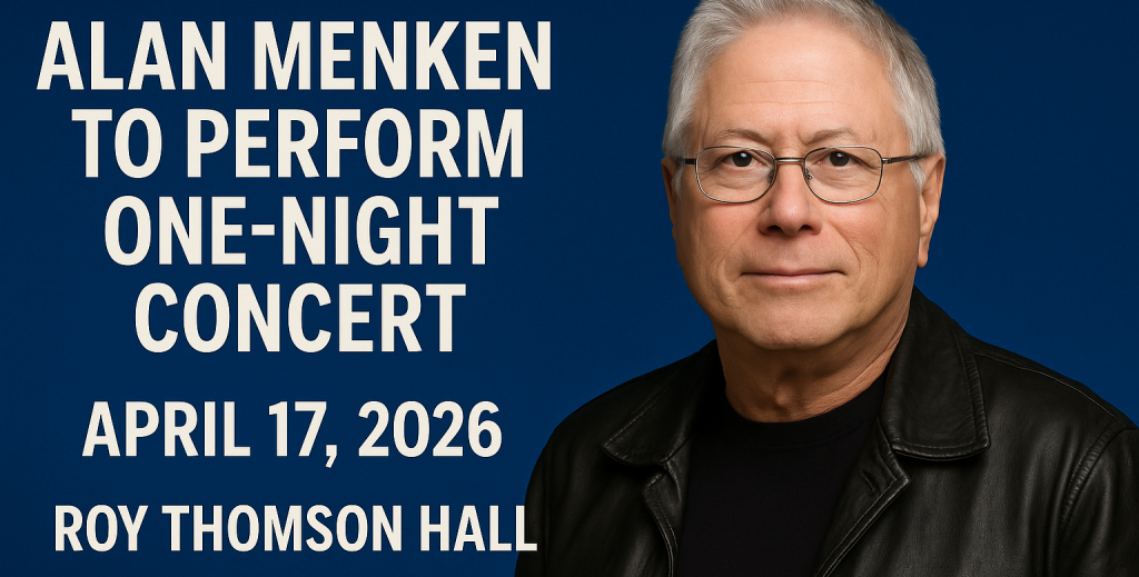 Alan Menken to Perform One-Night Concert at Roy Thomson Hall in 2026