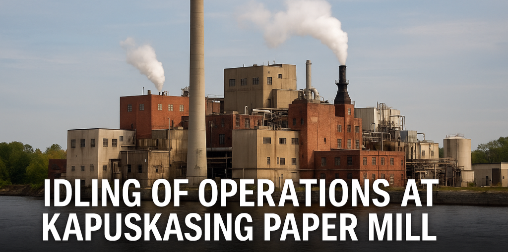Ontario Blames Ottawa as Kapuskasing Paper Mill Idles Operations
