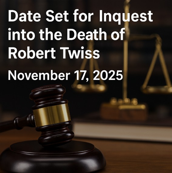 Date Set for Inquest into the Death of Robert Twiss Date Set for Inquest into the Death of Robert Twiss