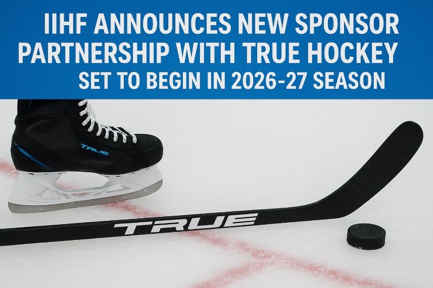 IIHF Strikes Multi-Season Partnership with TRUE Hockey, Starting in 2026-27 IIHF Strikes Multi-Season Partnership with TRUE Hockey, Starting in 2026-27