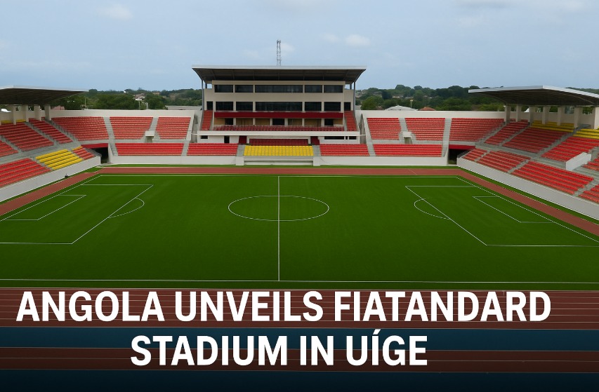 Angola Unveils FIFA-Standard Stadium in Uíge, Advancing National Vision for Youth, Sport, and Inclusive Growth Angola Unveils FIFA-Standard Stadium in Uíge, Advancing National Vision for Youth, Sport, and Inclusive Growth