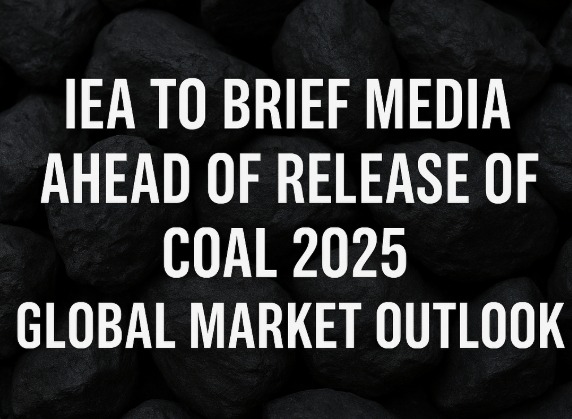 IEA to Brief Media Ahead of Release of Coal 2025 Global Market Outlook IEA to Brief Media Ahead of Release of Coal 2025 Global Market Outlook