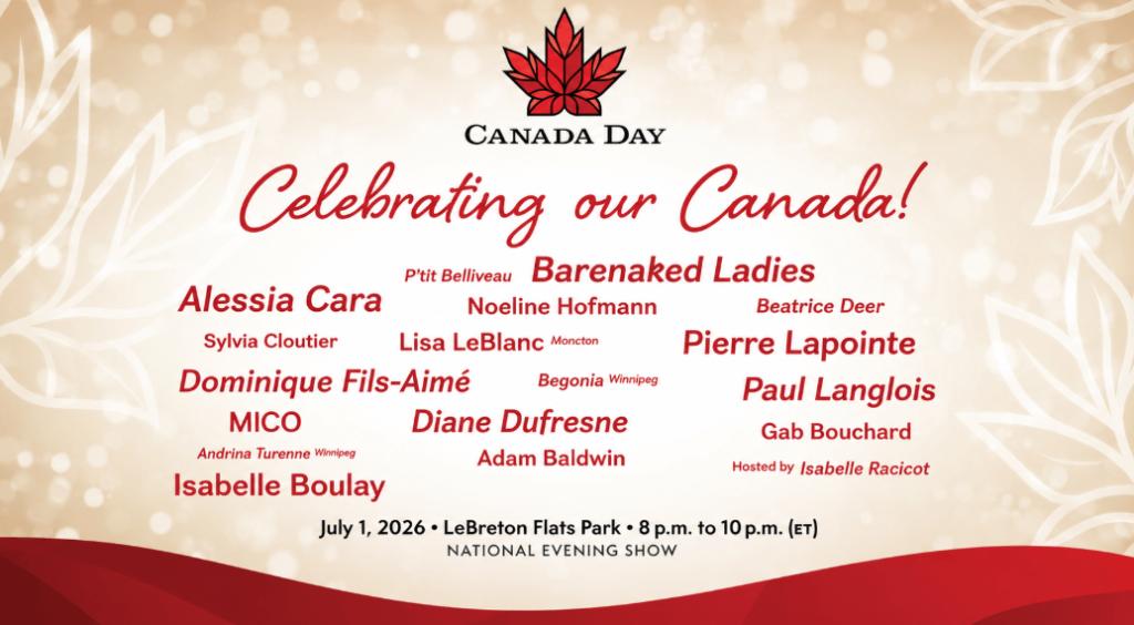 Canada Day 2026 Programming Unveiled With National Concerts, Cultural Celebrations and Cross-Country Broadcasts Canada Day 2026 Programming Unveiled With National Concerts, Cultural Celebrations and Cross-Country Broadcasts